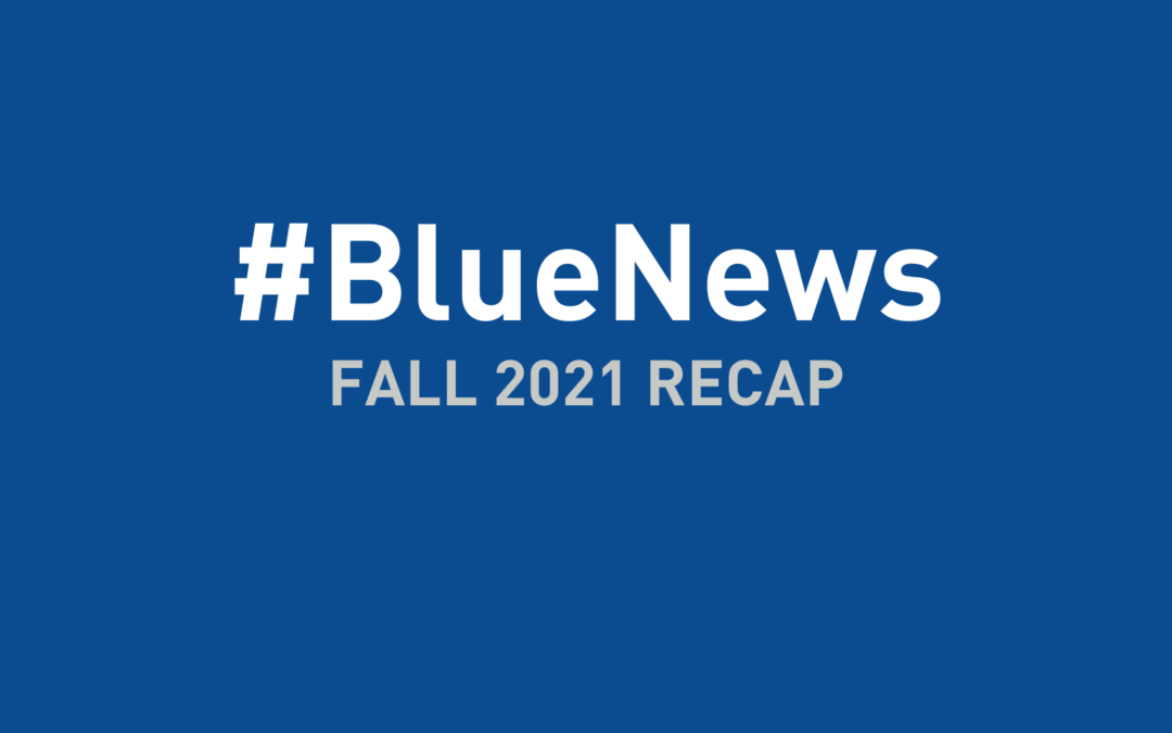 #BlueNews: Fall 2021 Recap